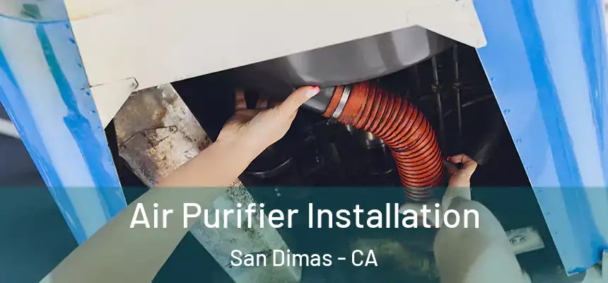  Air Purifier Installation San Dimas - CA