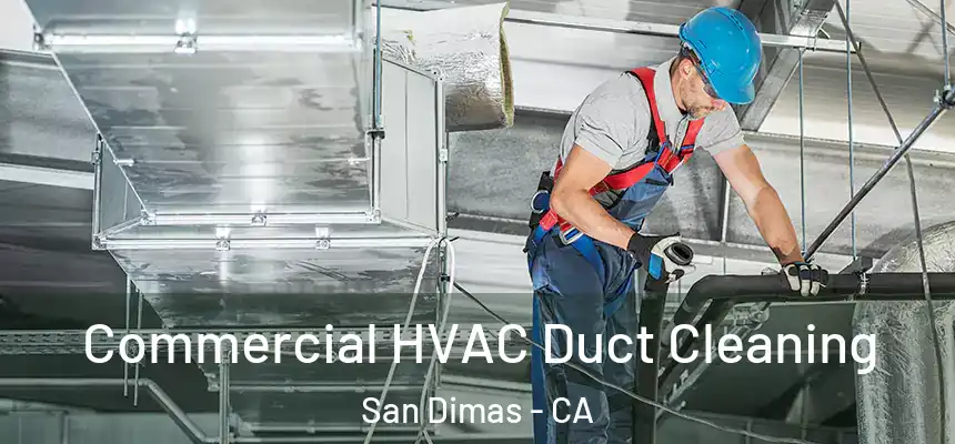  Commercial HVAC Duct Cleaning San Dimas - CA