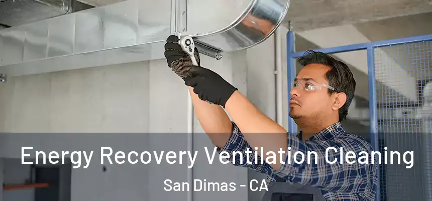  Energy Recovery Ventilation Cleaning San Dimas - CA