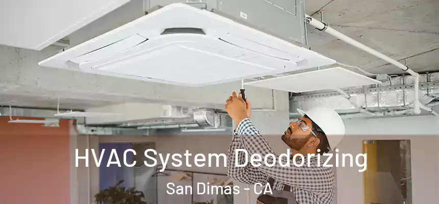  HVAC System Deodorizing San Dimas - CA