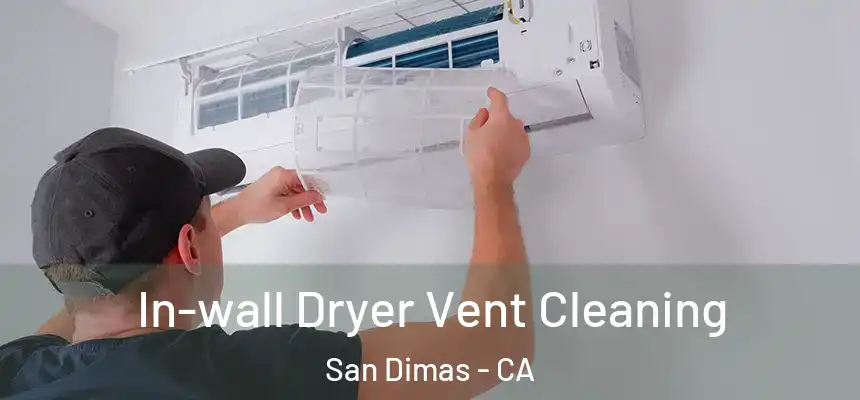  In-wall Dryer Vent Cleaning San Dimas - CA