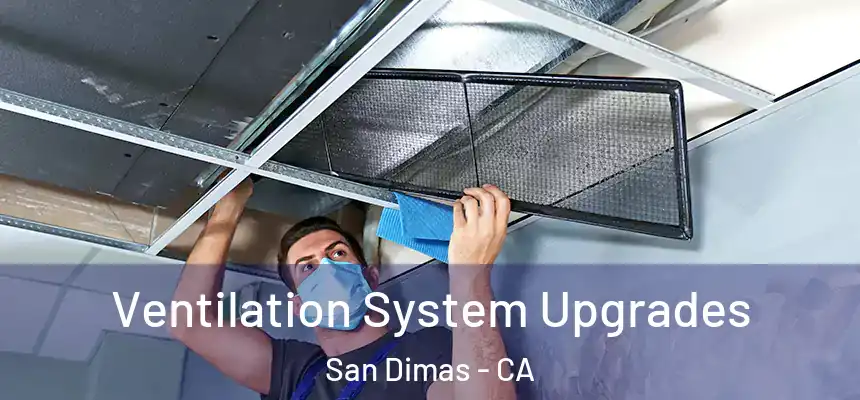  Ventilation System Upgrades San Dimas - CA